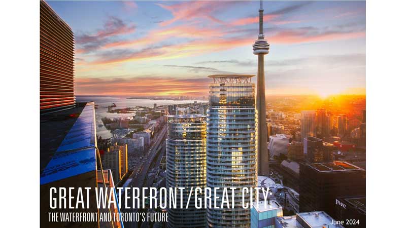 🏙️🚶‍♀️🚇 New Report Provides a Bold Vision for Toronto's Waterfront