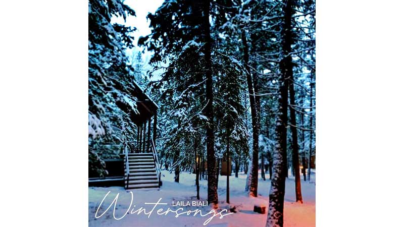 🎶🎵🎸Laila Biali Captures The Magic Of Winter With Her New Original Chamber Album “Wintersongs”